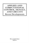 Applied and Computational Control, Signals, and Circuits : Recent Developments - Book