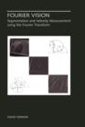 Fourier Vision : Segmentation and Velocity Measurement Using the Fourier Transform - Book