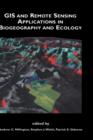 GIS and Remote Sensing Applications in Biogeography and Ecology - Book