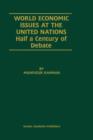 World Economic Issues at the United Nations : Half a Century of Debate - Book