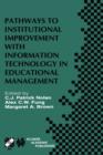 Pathways to Institutional Improvement with Information Technology in Educational Management : IFIP TC3/WG3.7 Fourth International Working Conference on Information Technology in Educational Management - Book