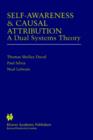 Self-Awareness & Causal Attribution : A Dual Systems Theory - Book