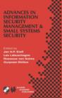 Advances in Information Security Management & Small Systems Security : IFIP TC11 WG11.1/WG11.2 Eighth Annual Working Conference on Information Security Management & Small Systems Security September 27 - Book