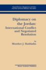 Diplomacy on the Jordan : International Conflict and Negotiated Resolution - Book