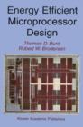 Energy Efficient Microprocessor Design - Book