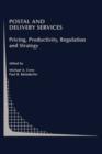 Postal and Delivery Services : Pricing, Productivity, Regulation and Strategy - Book