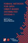 Formal Methods for Open Object-Based Distributed Systems V : IFIP TC6 / WG6.1 Fifth International Conference on Formal Methods for Open Object-Based Distributed Systems (FMOODS 2002) March 20-22, 2002 - Book