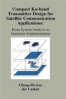 Compact Ku-band Transmitter Design for Satellite Communication Applications : From System Analysis To Hardware Implementation - Book