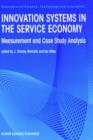 Innovation Systems in the Service Economy : Measurement and Case Study Analysis - Book
