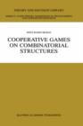 Cooperative Games on Combinatorial Structures - Book