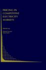 Pricing in Competitive Electricity Markets - Book