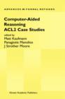 Computer-Aided Reasoning : ACL2 Case Studies - Book