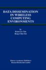 Data Dissemination in Wireless Computing Environments - Book