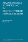 Maintenance Scheduling in Restructured Power Systems - Book