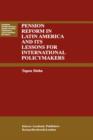 Pension Reform in Latin America and Its Lessons for International Policymakers - Book