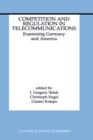 Competition and Regulation in Telecommunications : Examining Germany and America - Book