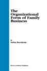 The Organizational Form of Family Business - Book