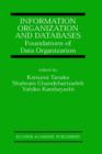 Information Organization and Databases : Foundations of Data Organization - Book