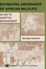 Estimating Abundance of African Wildlife : An Aid to Adaptive Management - Book