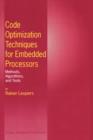 Code Optimization Techniques for Embedded Processors : Methods, Algorithms, and Tools - Book