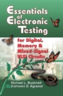 Essentials of Electronic Testing for Digital, Memory and Mixed-Signal VLSI Circuits - Book