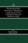 Environmental Resource Valuation : Applications of the Contingent Valuation Method in Italy - Book