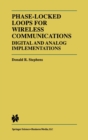 Phase-locked Loops for Wireless Communications : Digital and Analog Implementations - Book