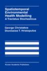 Spatiotemporal Environmental Health Modelling: A Tractatus Stochasticus - Book