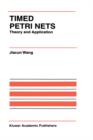 Timed Petri Nets : Theory and Application - Book