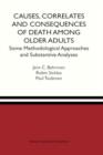 Causes, Correlates and Consequences of Death Among Older Adults : Some Methodological Approaches and Substantive Analyses - Book