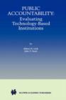 Public Accountability : Evaluating Technology-Based Institutions - Book