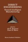 Direct Engineering: Toward Intelligent Manufacturing : Toward Intelligent Manufacturing - Book