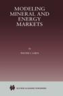 Modeling Mineral and Energy Markets - Book