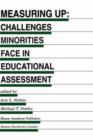 Measuring Up : Challenges Minorities Face in Educational Assessment - Book