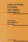 Analysis and Solutions for Switching Noise Coupling in Mixed-Signal ICs - Book