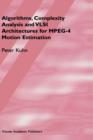 Algorithms, Complexity Analysis and VLSI Architectures for MPEG-4 Motion Estimation - Book