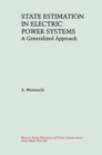 State Estimation in Electric Power Systems : A Generalized Approach - Book