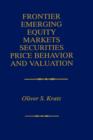 Frontier Emerging Equity Markets Securities Price Behavior and Valuation - Book