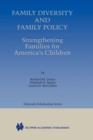 Family Diversity and Family Policy: Strengthening Families for America's Children - Book