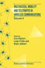 Multiaccess, Mobility and Teletraffic in Wireless Communications: Volume 4 - Book