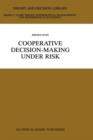 Cooperative Decision-Making Under Risk - Book