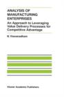 Analysis of Manufacturing Enterprises : An Approach to Leveraging Value Delivery Processes for Competitive Advantage - Book