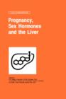 Pregnancy, Sex Hormones and the Liver - Book
