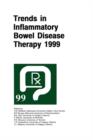 Trends in Inflammatory Bowel Disease Therapy 1999 : The proceedings of a symposium organized by AXCAN PHARMA, held in Vancouver, BC, August 27-29, 1999 - Book