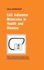 Cell Adhesion Molecules in Health and Disease - Book
