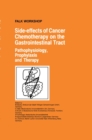 Side-effects of Cancer Chemotherapy on the Gastrointestinal Tract : Pathophysiology, Prophylaxis and Therapy - Book