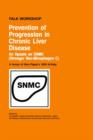 Prevention of Progression in Chronic Liver Disease : An Update on SNMC (Stronger Neo-Minophagen C). In honour of Hans Popper's 100th birthday - Book