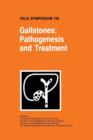 Gallstones : Pathogenesis and Treatment - Book