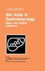 Bile Acids in Gastroenterology: Basic and Clinical Advances - Book