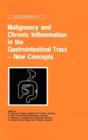 Malignancy and Chronic Inflammation in the Gastrointestinal Tract - New Concepts - Book